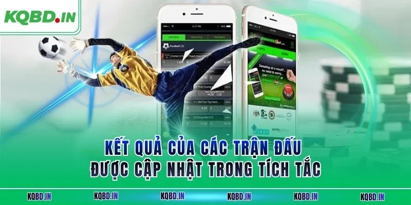 Livescore 60 Kết quả của các trận đấu được cập nhật trong tích tắc