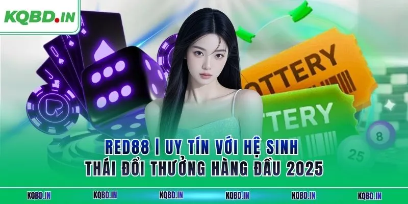 RED88 | Uy Tín Với Hệ Sinh Thái Đổi Thưởng Hàng Đầu 2025 11 red88