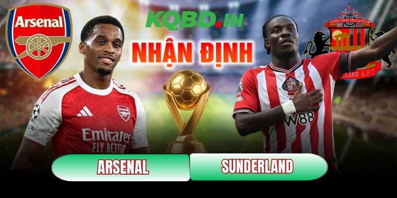 Nhận định bóng đá Arsenal vs Sunderland, 22h00 ngày 07/02 7 Arsenal vs Sunderland